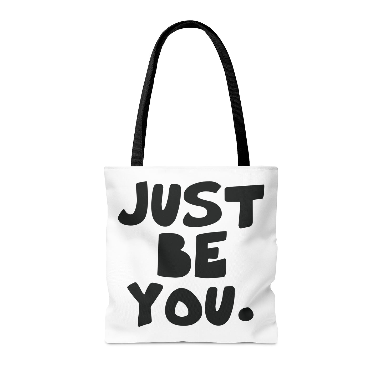 Just be you. - Tote Bag (AOP) from OurNaturalStateOfBeing