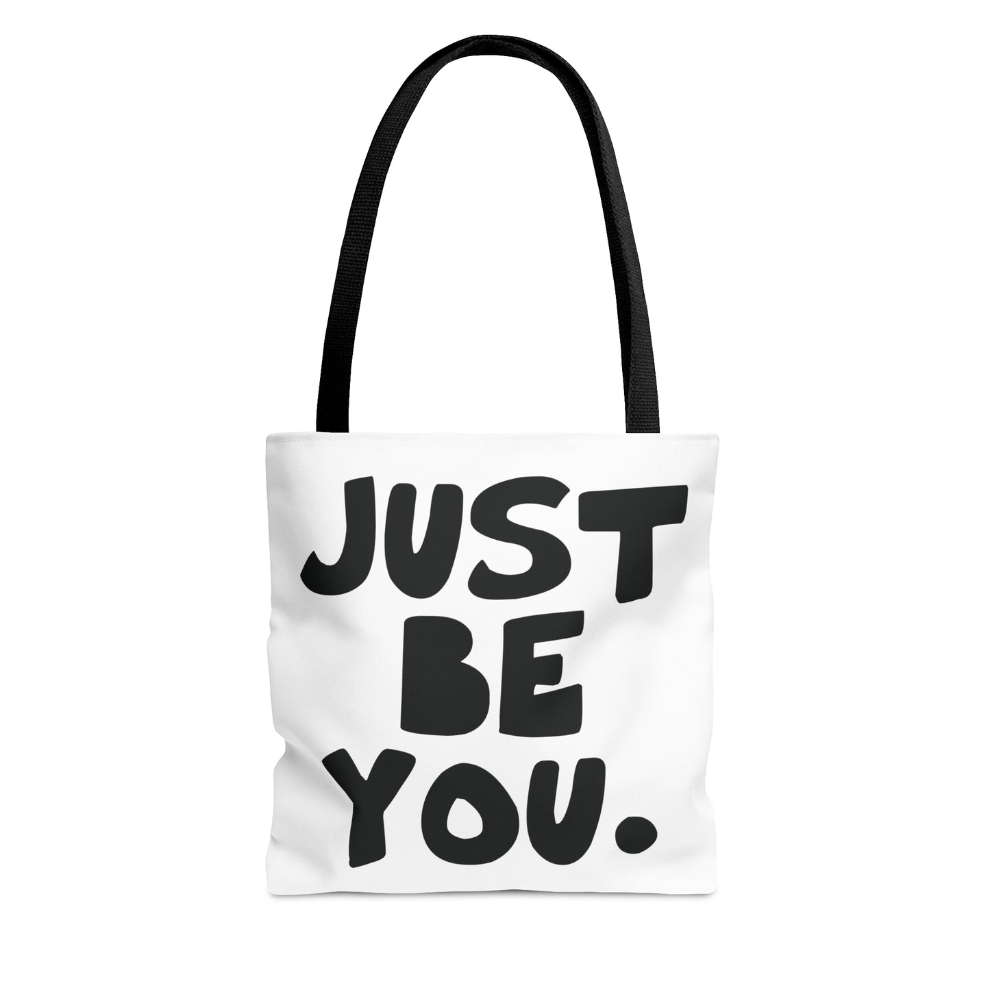Just be you. - Tote Bag (AOP) from OurNaturalStateOfBeing