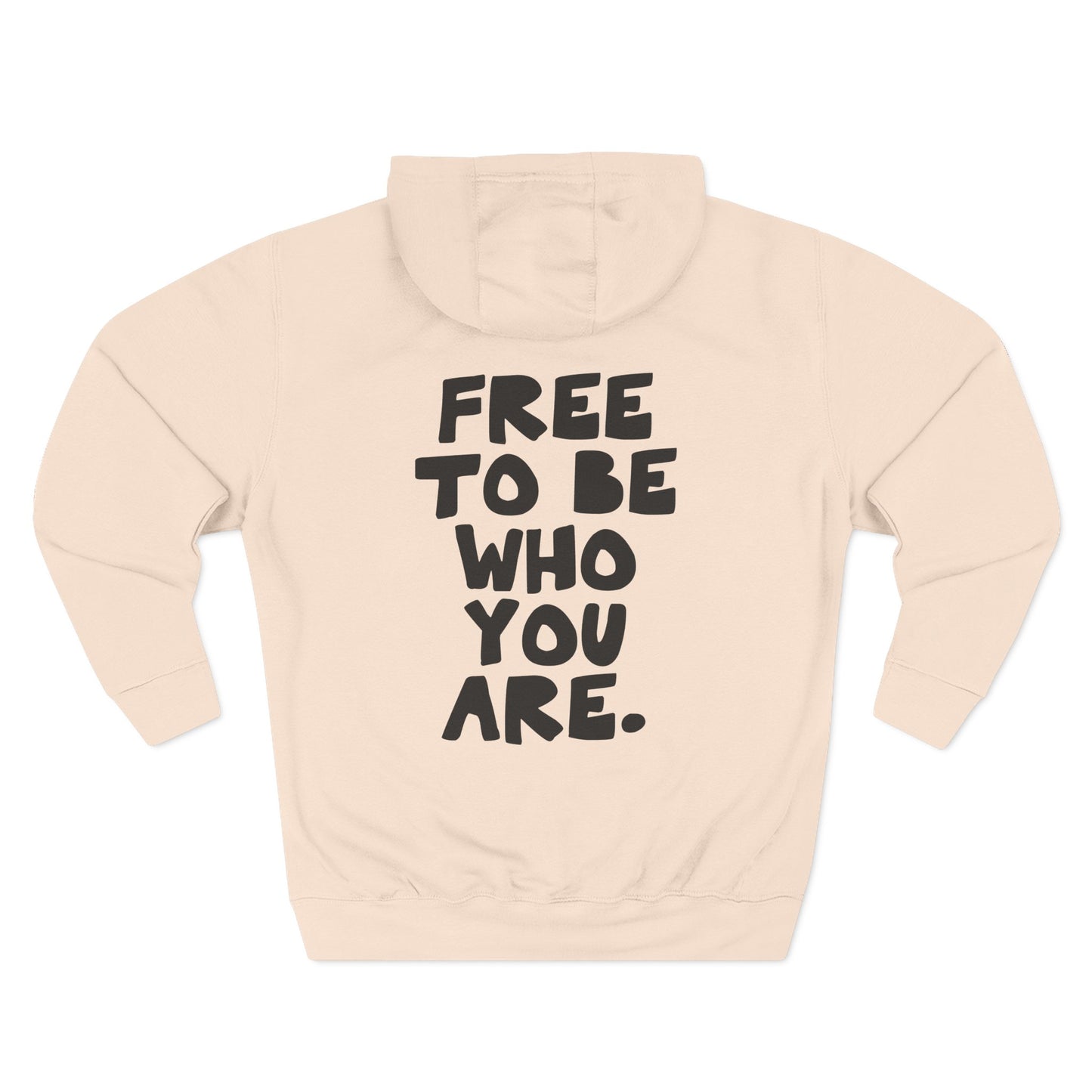 Free to be who you are. - Cozy Fleece Hoodie for Playful Spirits, Perfect for Relaxing, Casual Wear from OurNaturalState