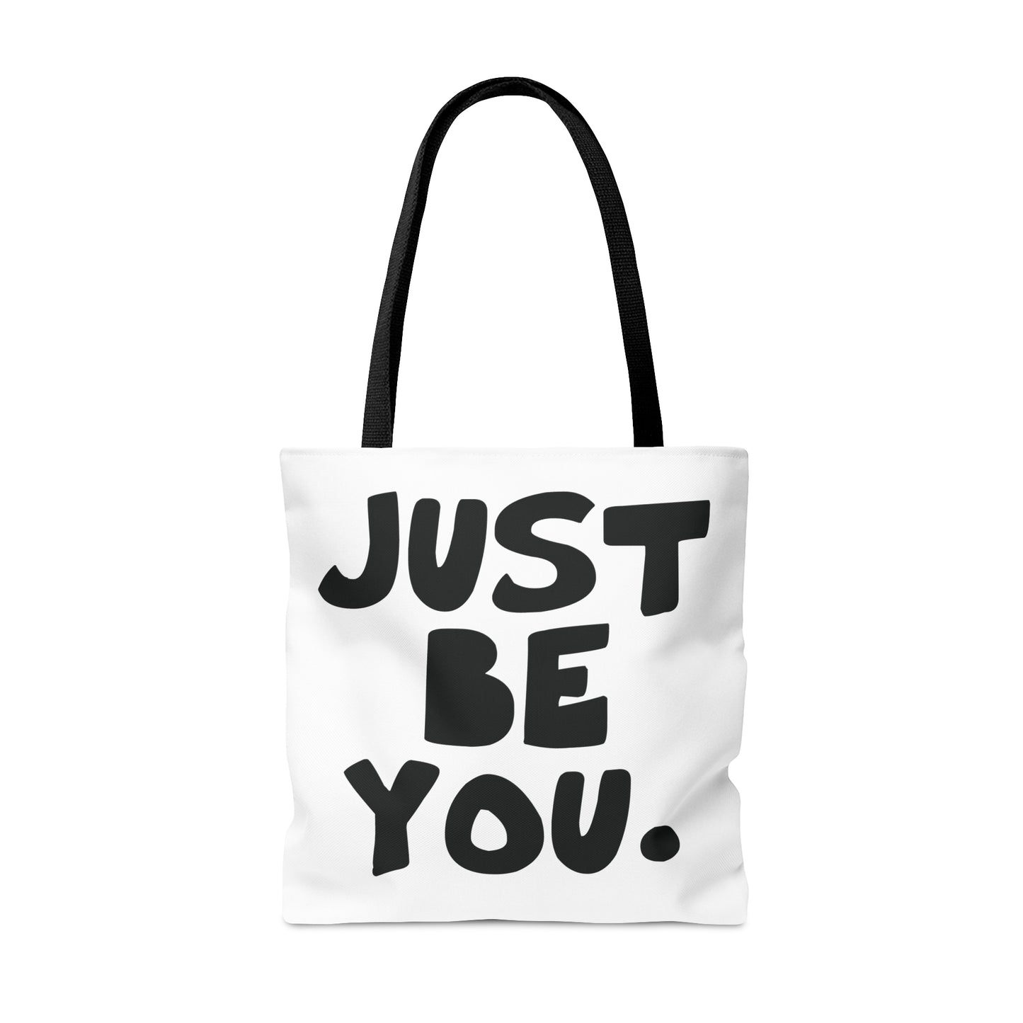 Just be you. - Tote Bag (AOP) from OurNaturalStateOfBeing