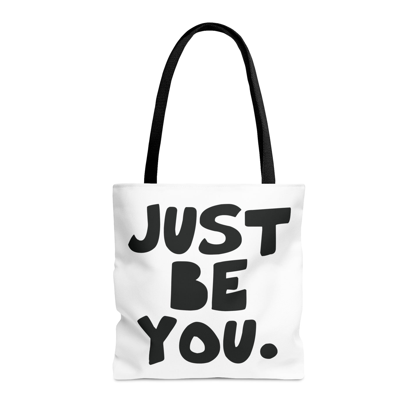 Just be you. - Tote Bag (AOP) from OurNaturalStateOfBeing