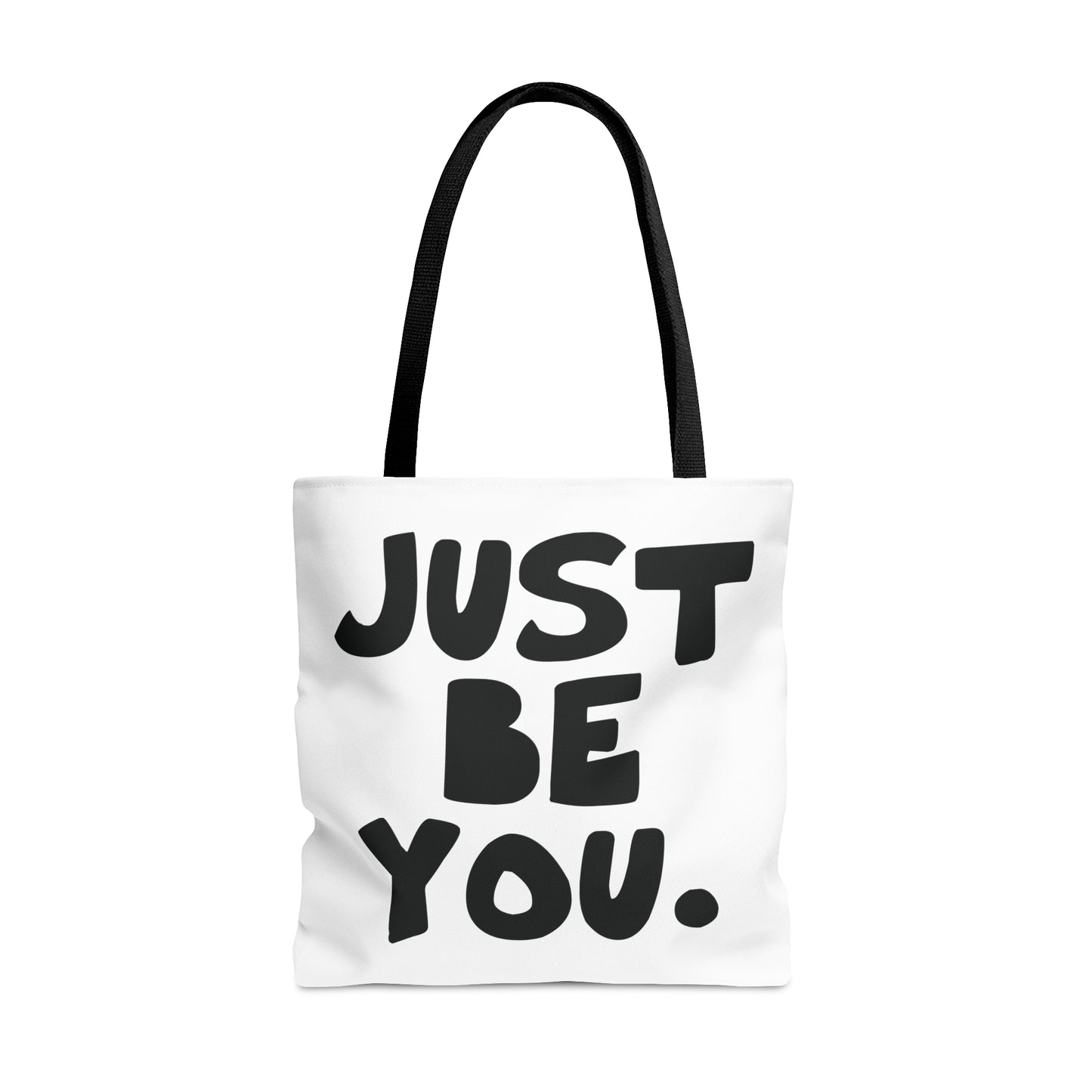 Just be you. - Tote Bag (AOP) from OurNaturalStateOfBeing