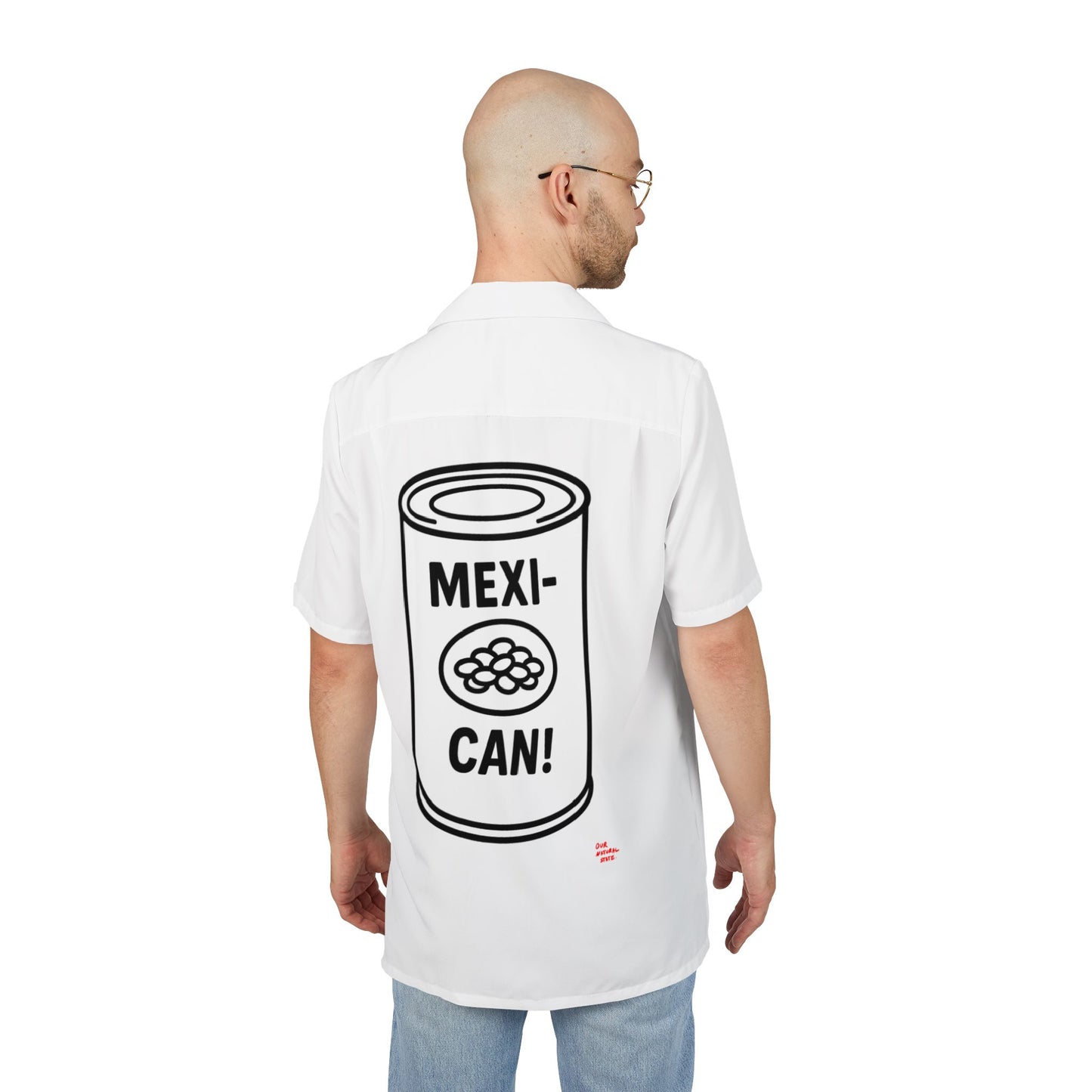Mexi-can! (Limited edition) - Fun Summer Shirt, Vacation Wear, Beach Outfit, Unisex Down Shirt, from OurNaturalState