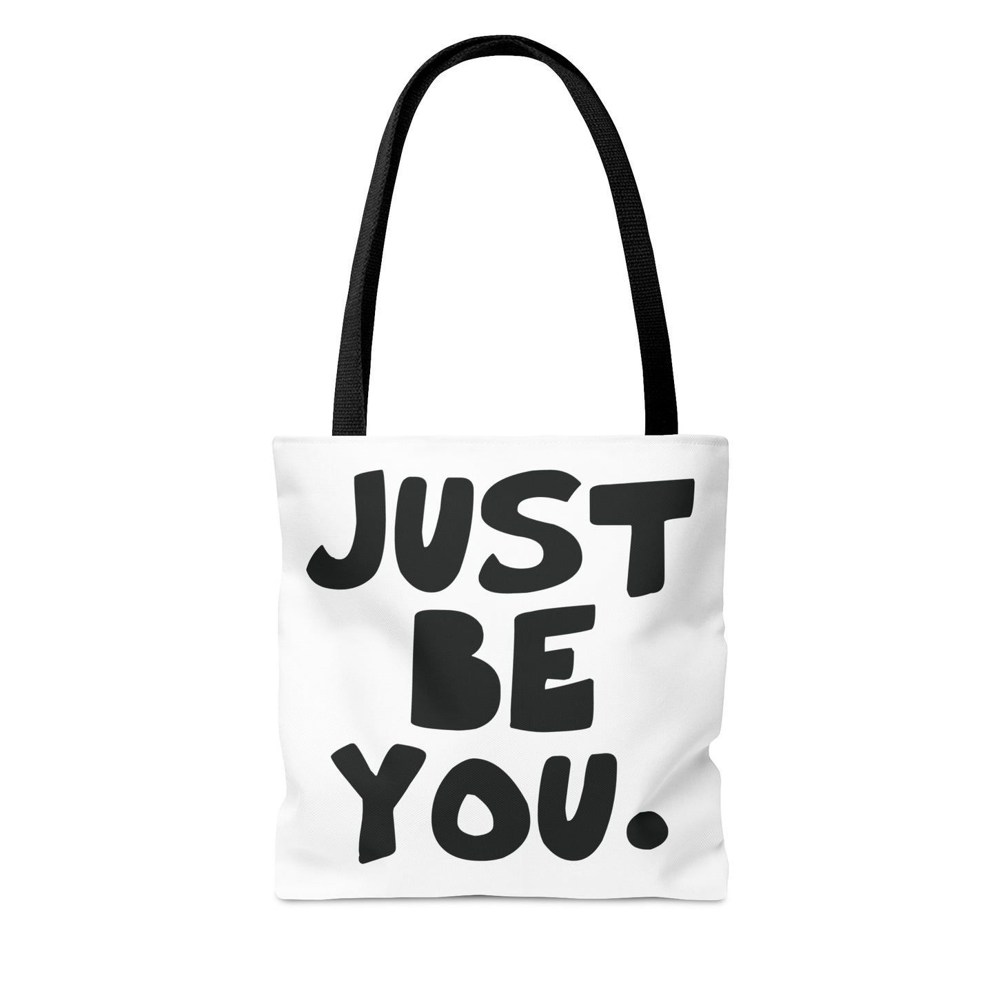 Just be you. - Tote Bag (AOP) from OurNaturalStateOfBeing