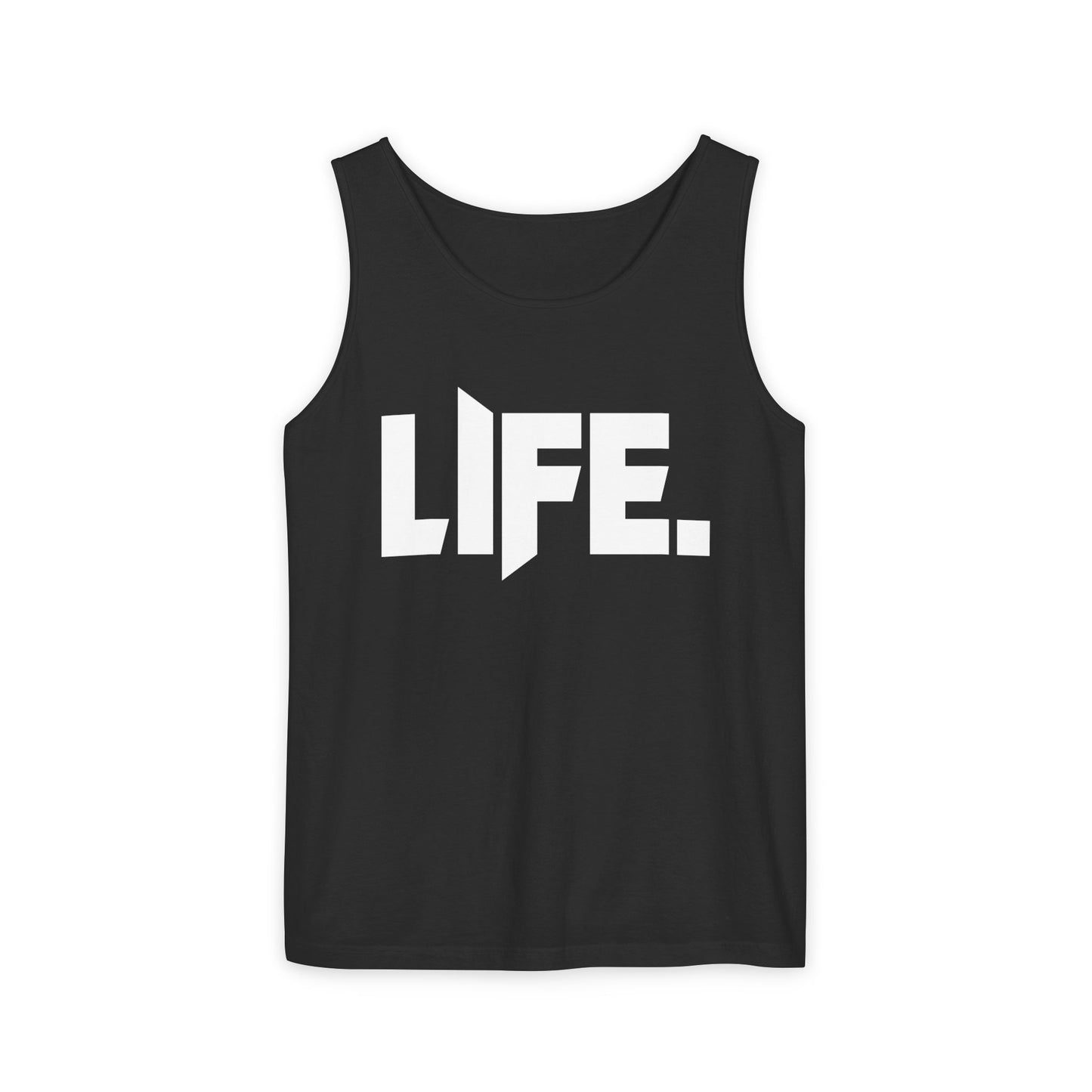 LIFE. (His and Hers) - Unisex Garment-Dyed Tank Top from OurNaturalState.