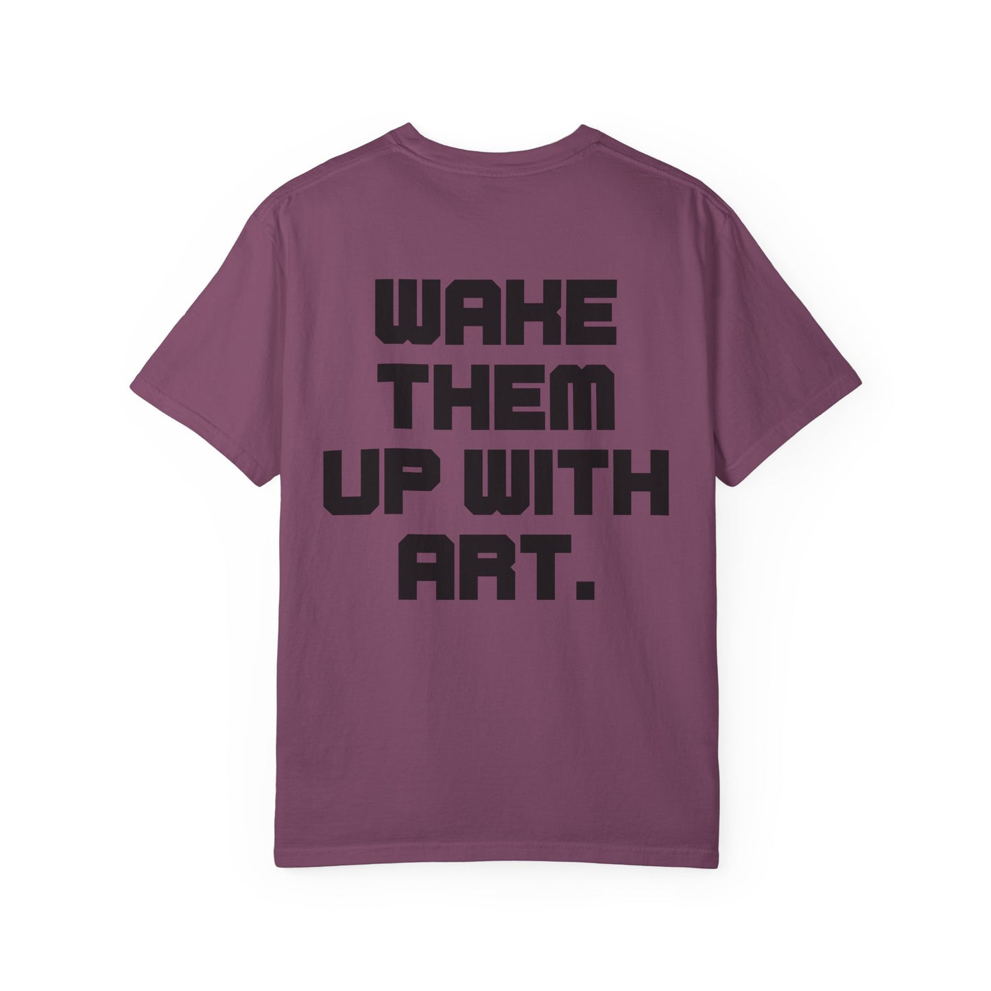 Wake Them Up With Art — Minimal Graphic Tee from OurNaturalState