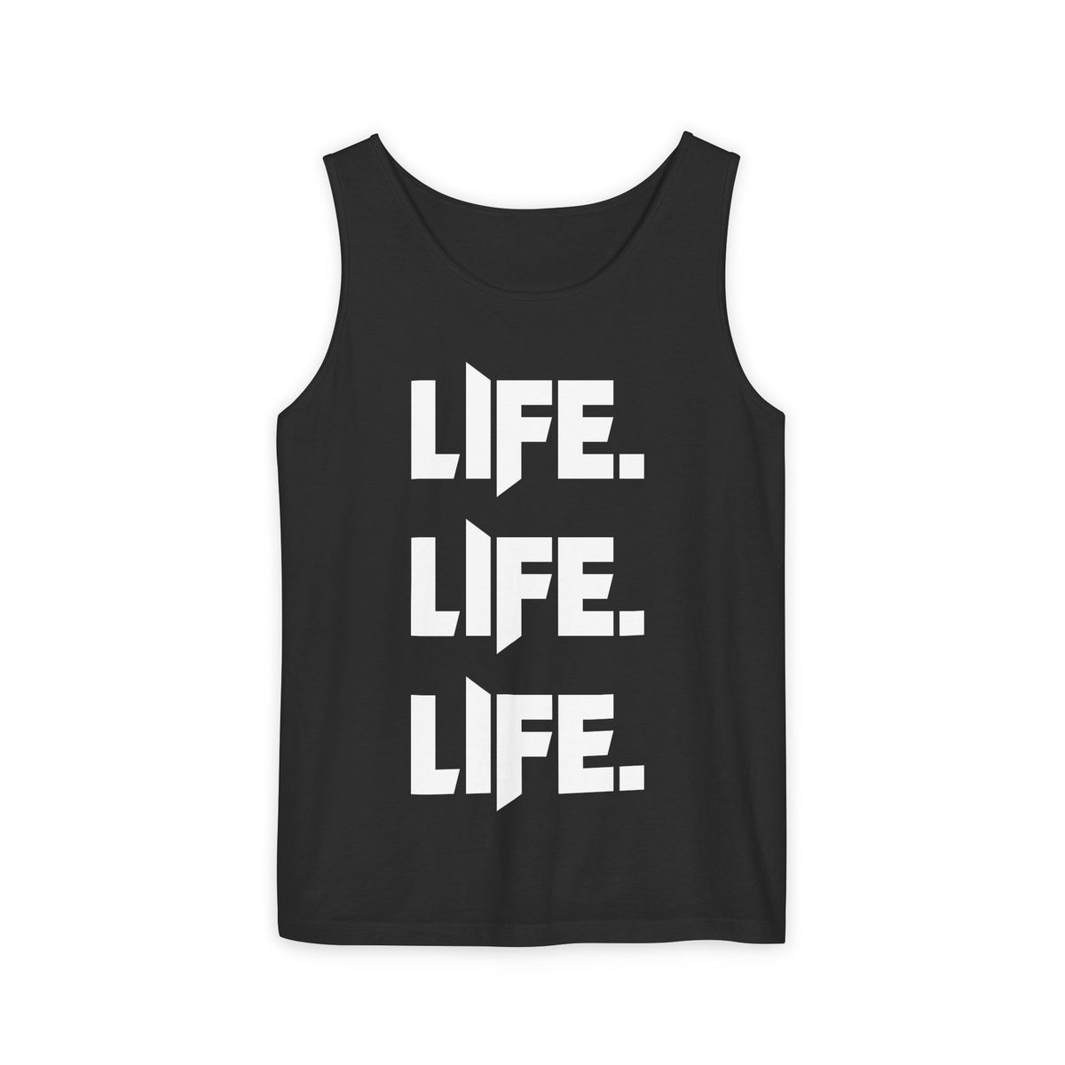 LIFE LIfe life - Unisex Garment-Dyed Tank Top from OurNaturalState.
