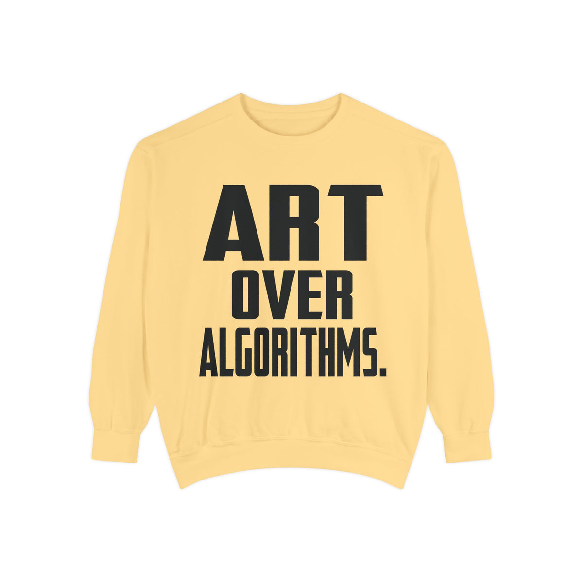 Art Over Algorithms — Graphic Statement Crewneck sweatshirt from OurNaturalState.