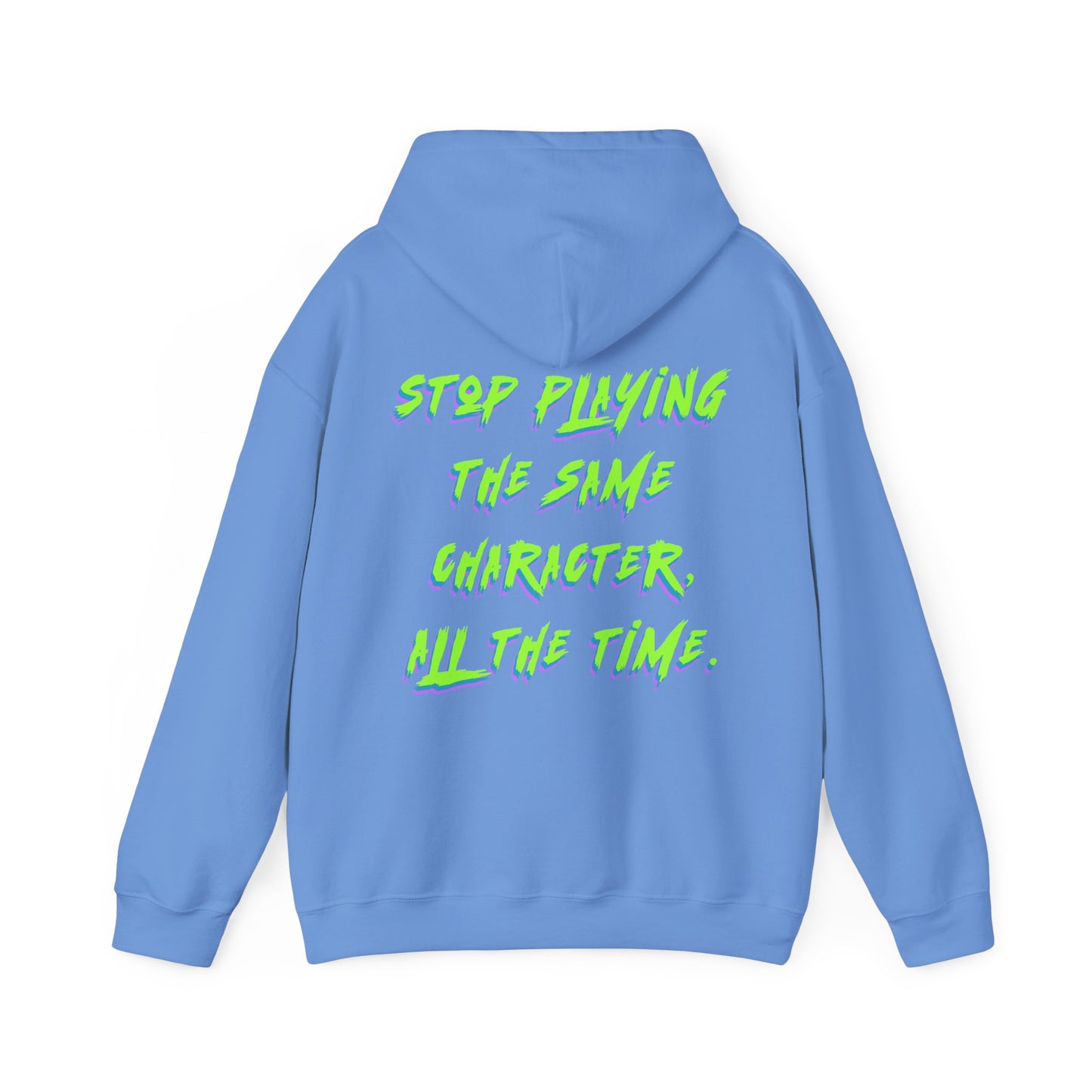 Stop playing the same character - Unisex Heavy Blend™ Sweatshirt from OurNaturalState.