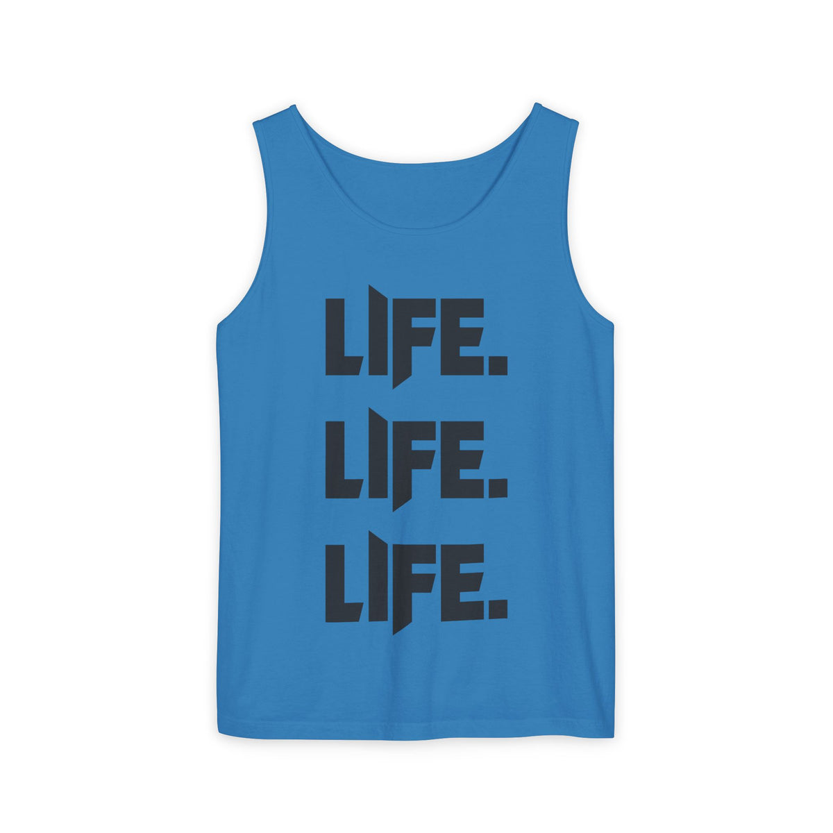 LIFE LIfe life - Unisex Garment-Dyed Tank Top from OurNaturalState.