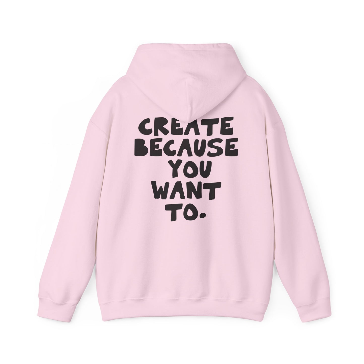 Create because you want to., Minimal Streetwear Hoodie from OurNaturalState