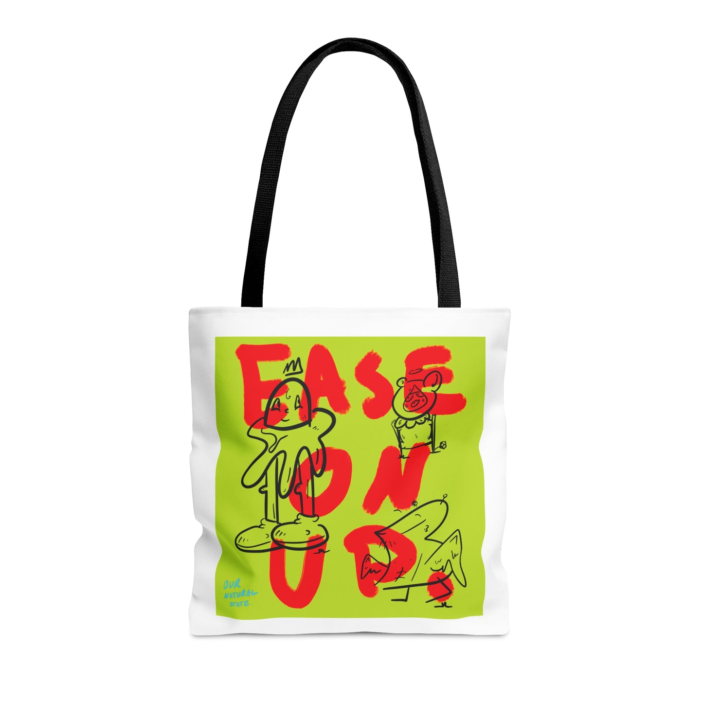 Ease on up - Tote Bag (AOP) from OurNaturalStateOfBeing