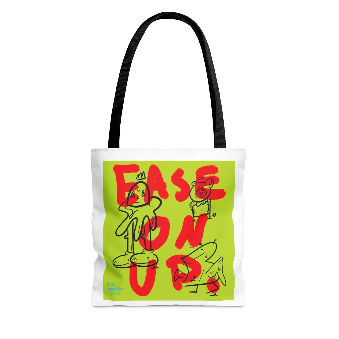 Ease on up - Tote Bag (AOP) from OurNaturalStateOfBeing