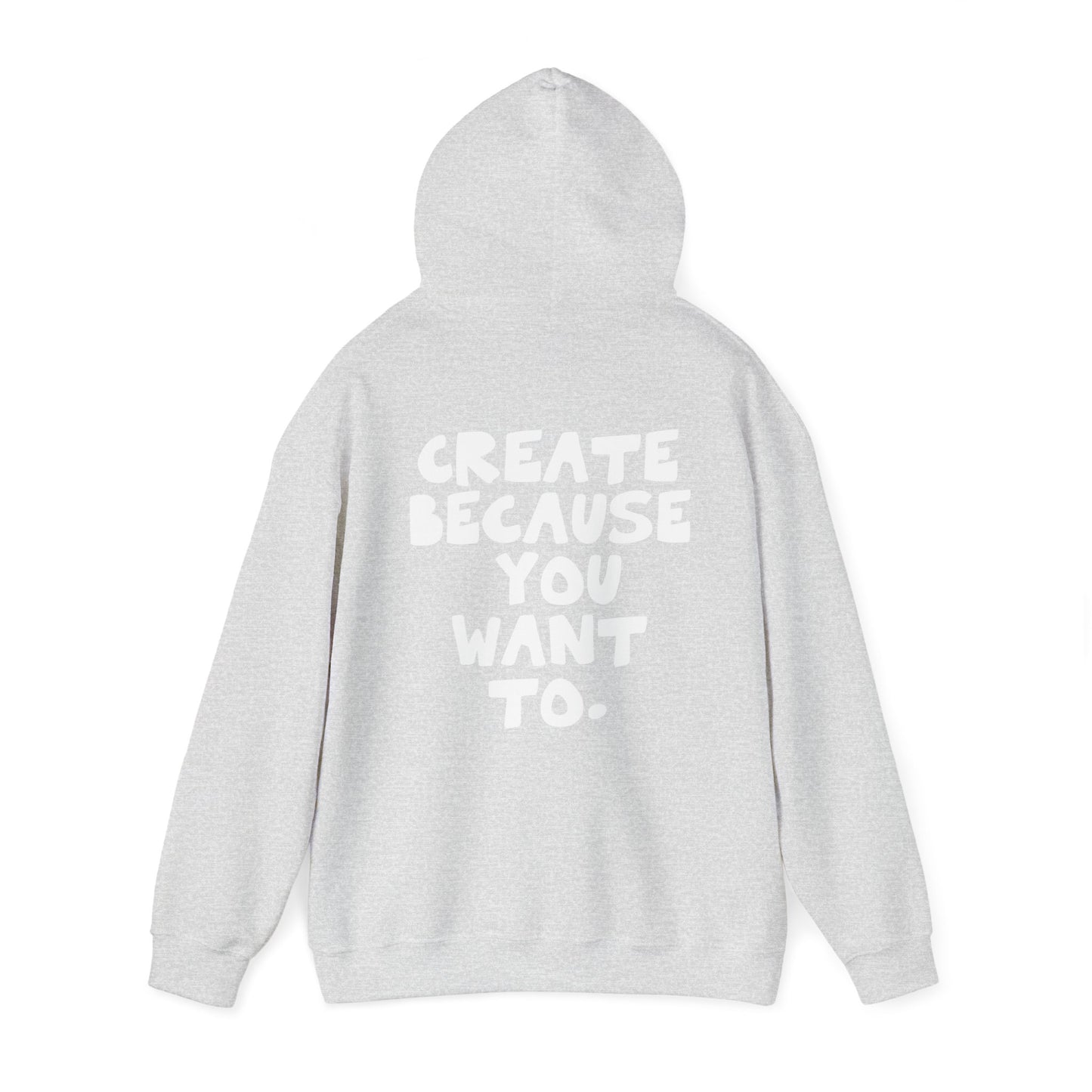 Create because you want to., Minimal Streetwear Hoodie from OurNaturalState