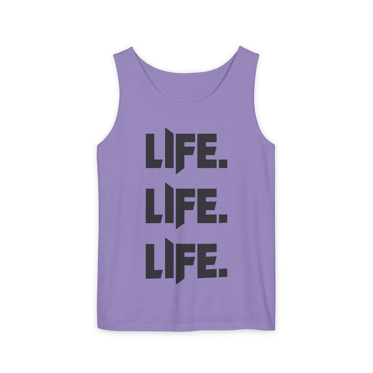 LIFE LIfe life - Unisex Garment-Dyed Tank Top from OurNaturalState.