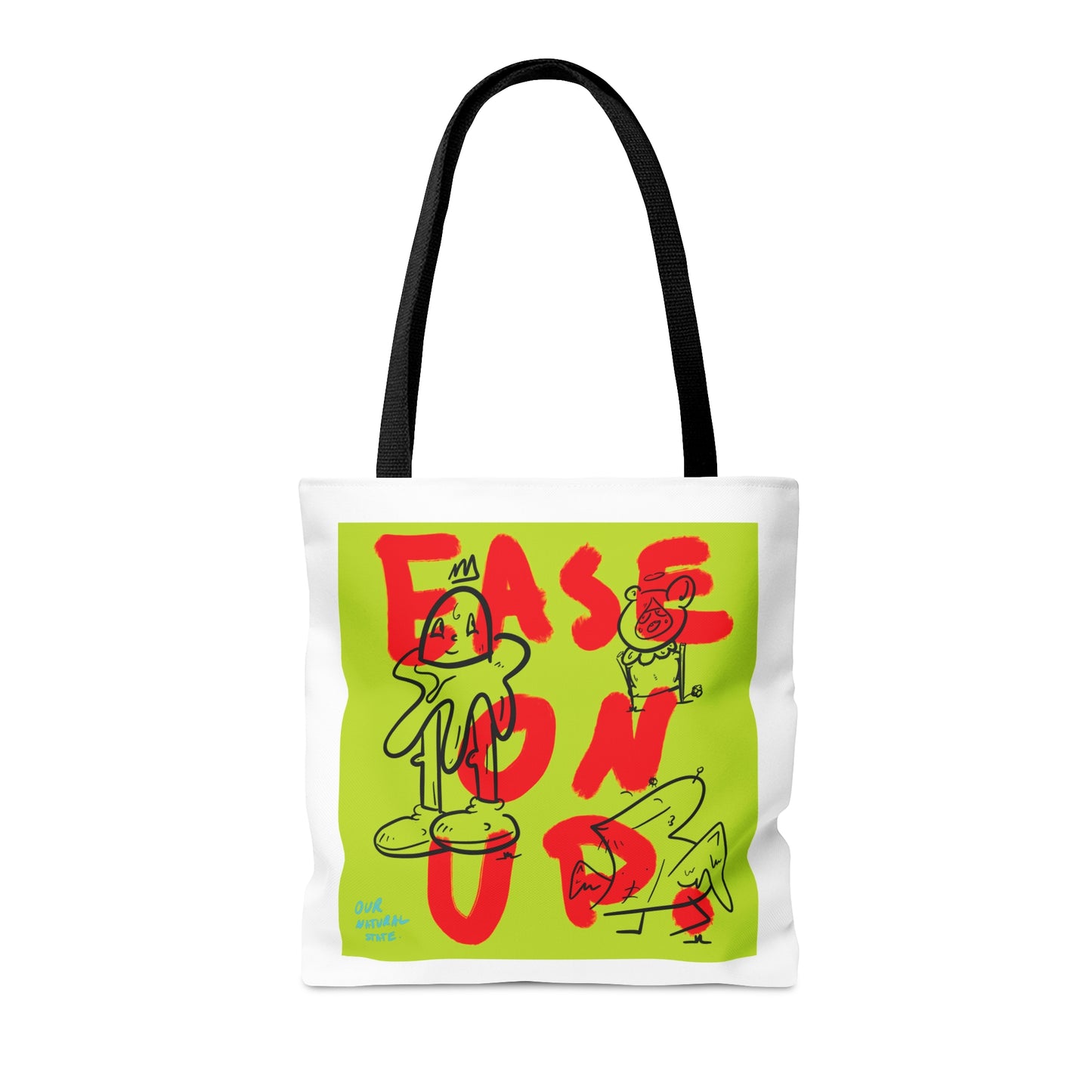 Ease on up - Tote Bag (AOP) from OurNaturalStateOfBeing