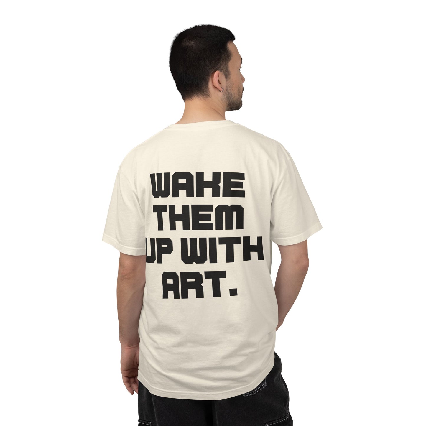 Wake Them Up With Art — Minimal Graphic Tee from OurNaturalState