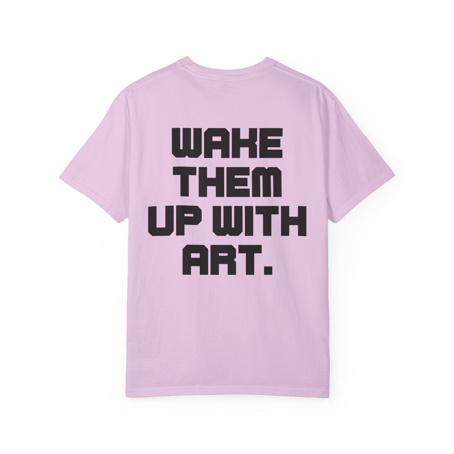 Wake Them Up With Art — Minimal Graphic Tee from OurNaturalState