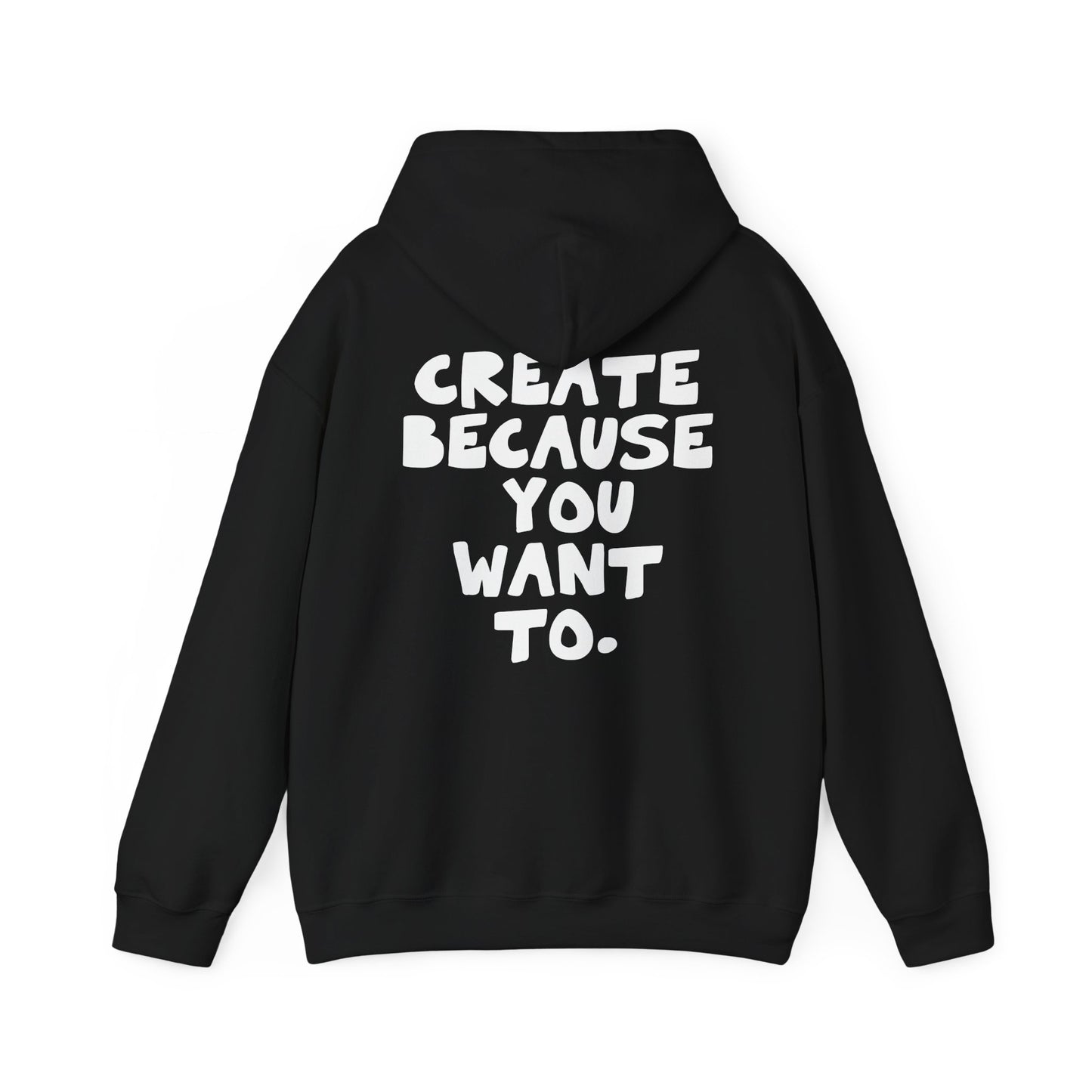 Create because you want to., Minimal Streetwear Hoodie from OurNaturalState