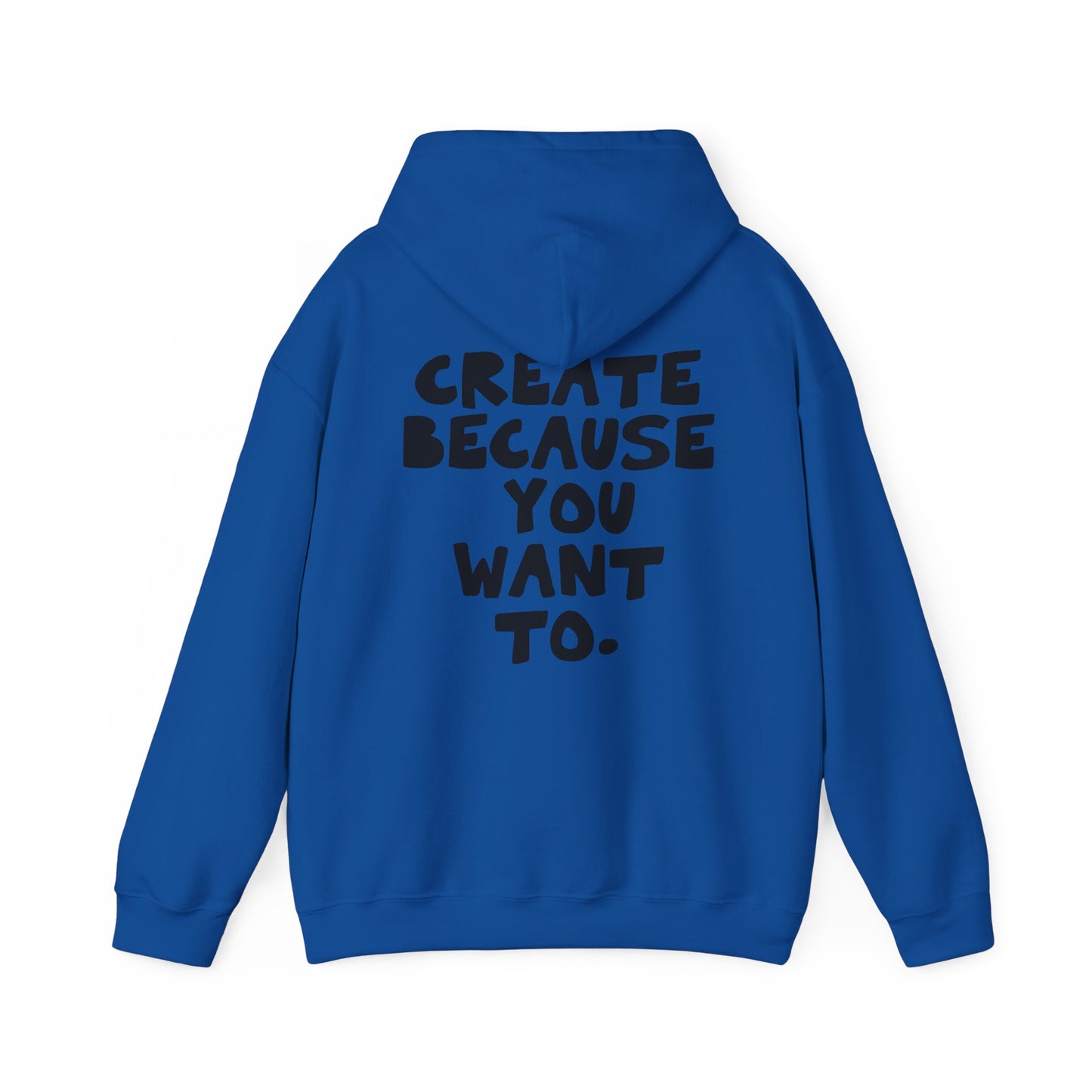 Create because you want to., Minimal Streetwear Hoodie from OurNaturalState