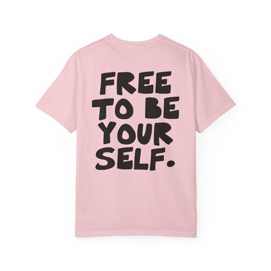 Free to be yourself- Unisex Inspirational T-Shirt, Positive Vibes, Everyday Comfort from OurNaturalState.
