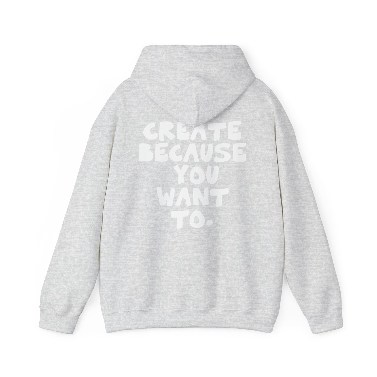 Create because you want to., Minimal Streetwear Hoodie from OurNaturalState