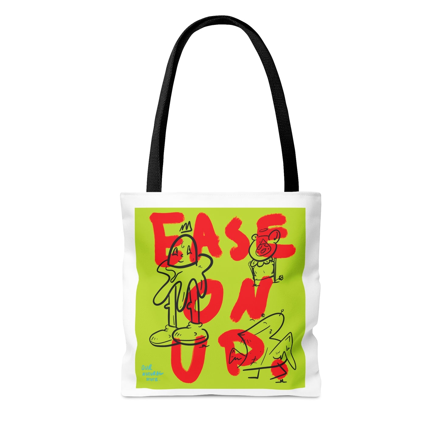 Ease on up - Tote Bag (AOP) from OurNaturalStateOfBeing