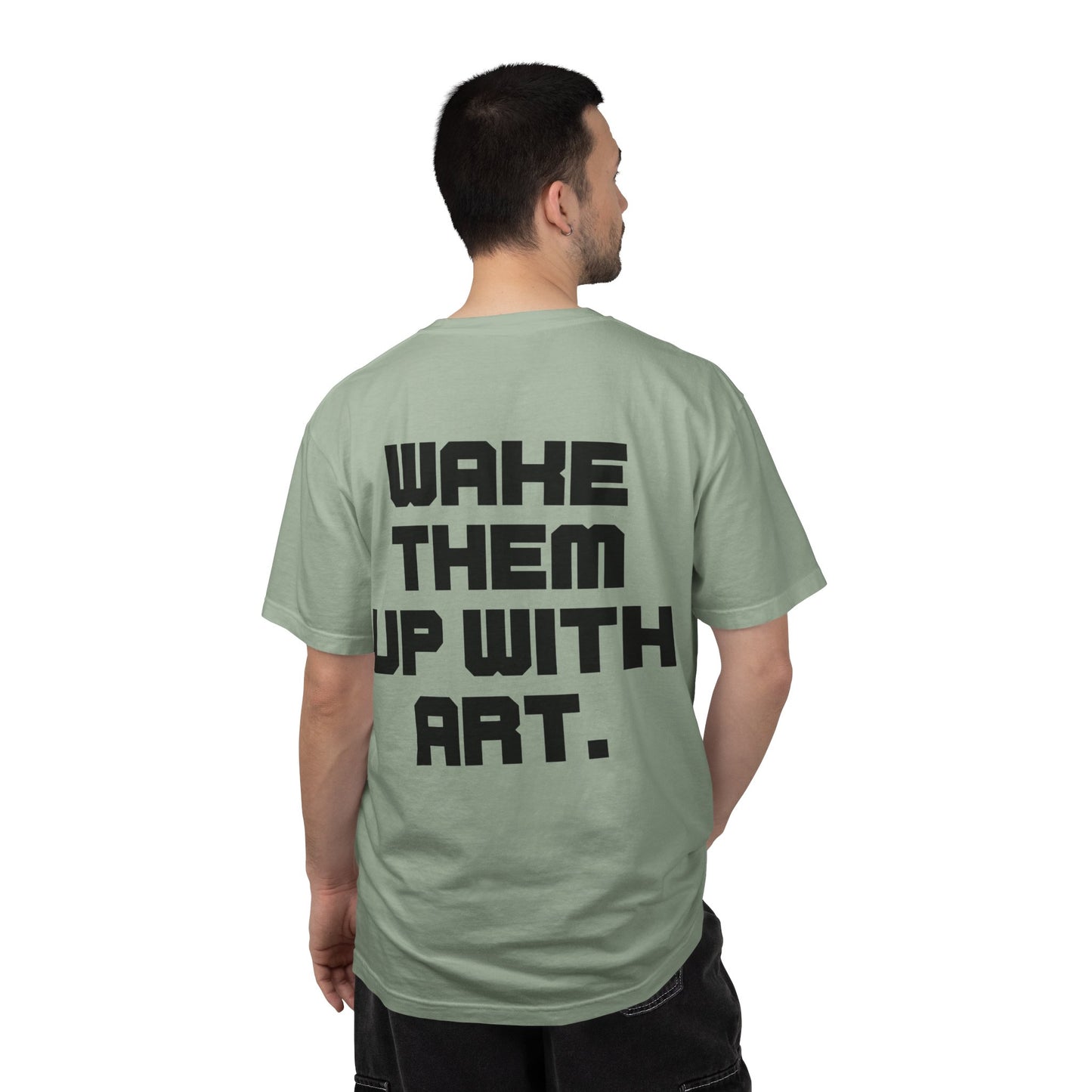 Wake Them Up With Art — Minimal Graphic Tee from OurNaturalState