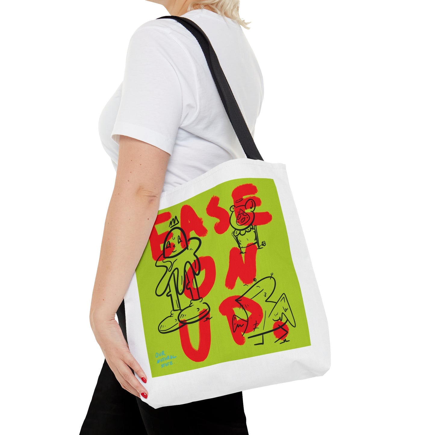 Ease on up - Tote Bag (AOP) from OurNaturalStateOfBeing