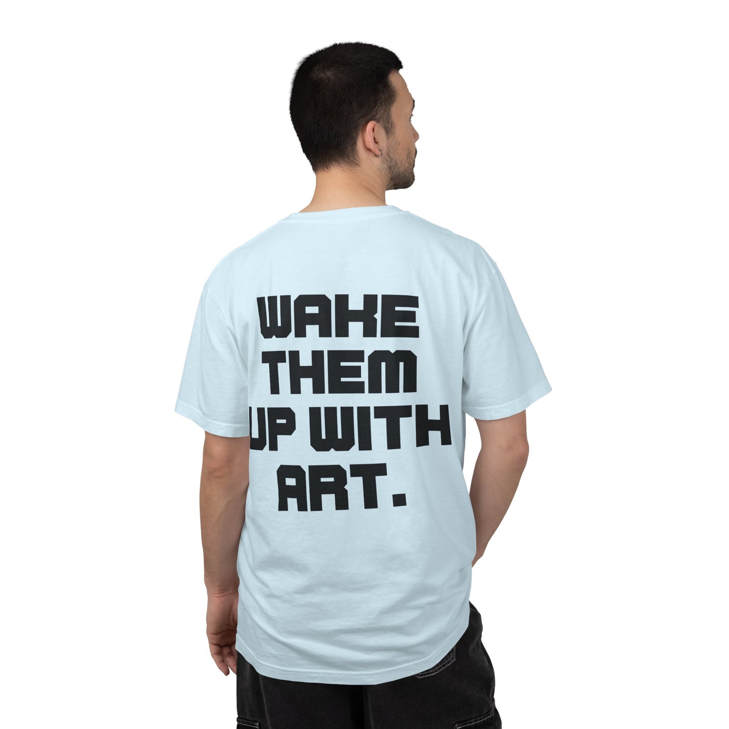 Wake Them Up With Art — Minimal Graphic Tee from OurNaturalState