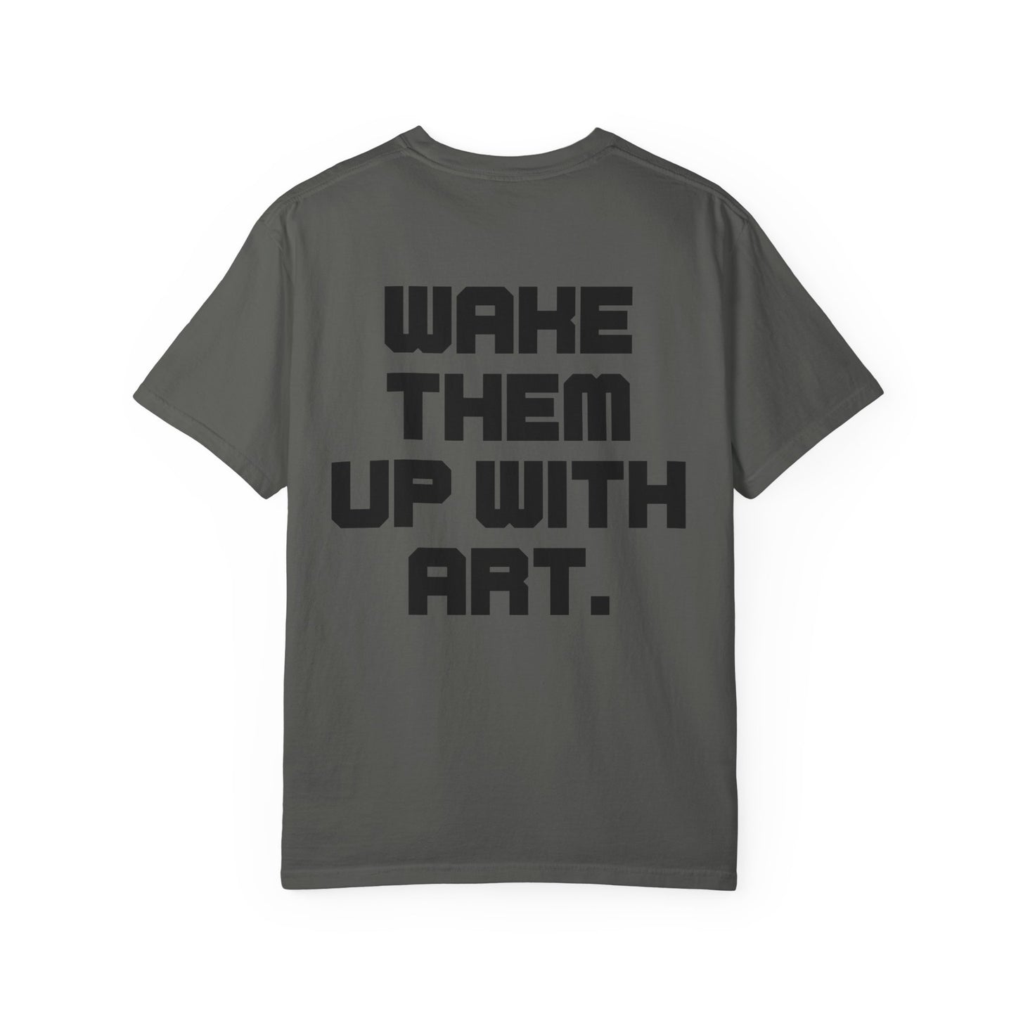 Wake Them Up With Art — Minimal Graphic Tee from OurNaturalState