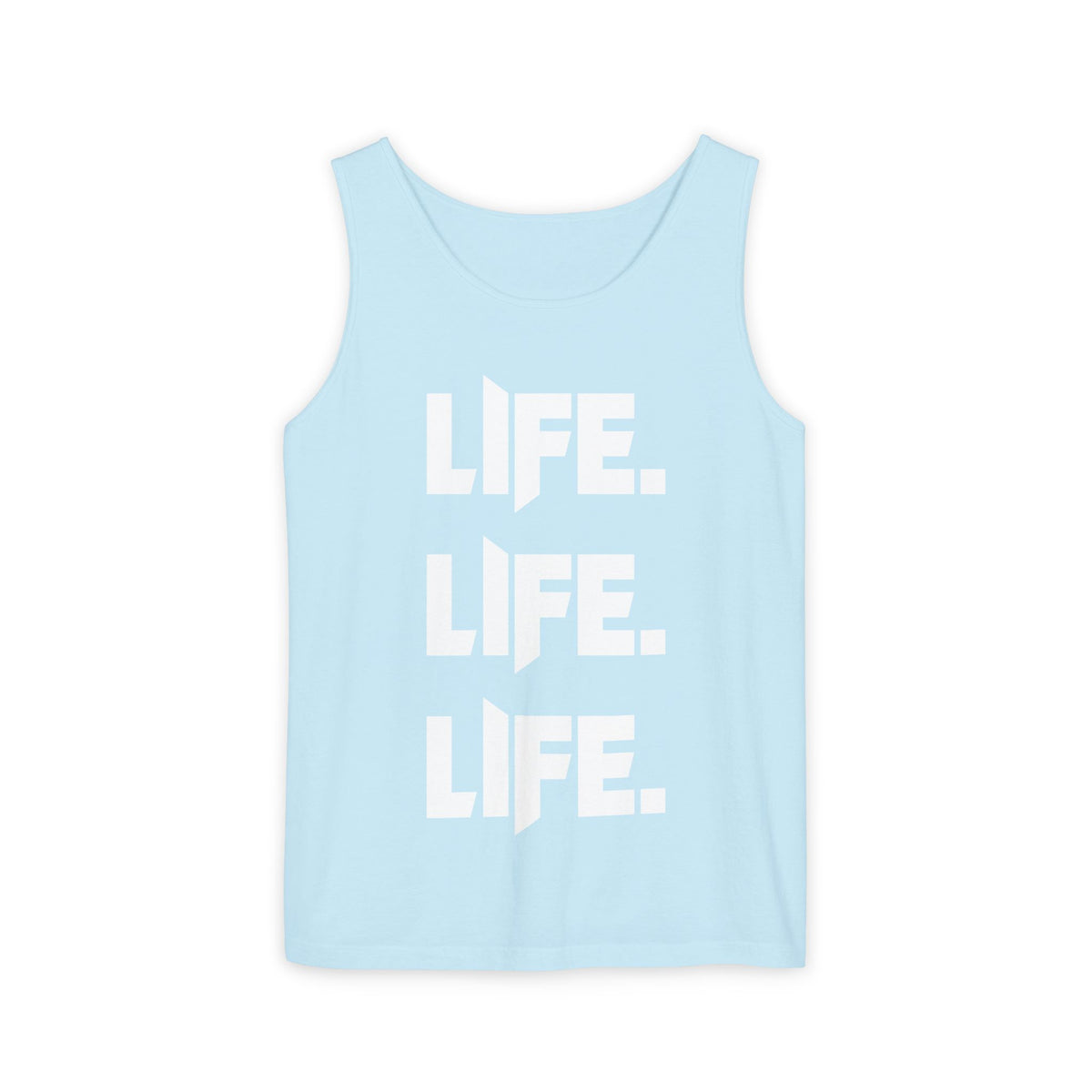 LIFE LIfe life - Unisex Garment-Dyed Tank Top from OurNaturalState.