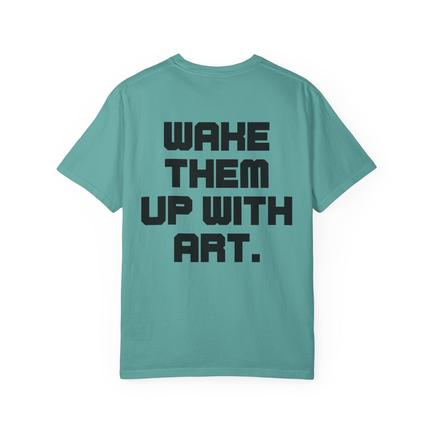 Wake Them Up With Art — Minimal Graphic Tee from OurNaturalState