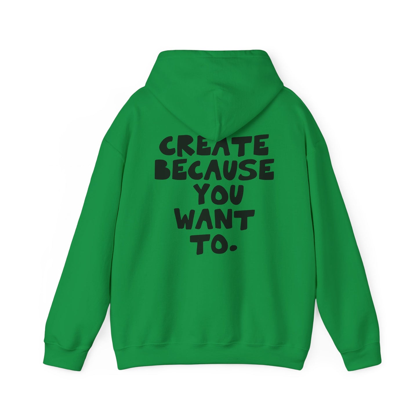 Create because you want to., Minimal Streetwear Hoodie from OurNaturalState