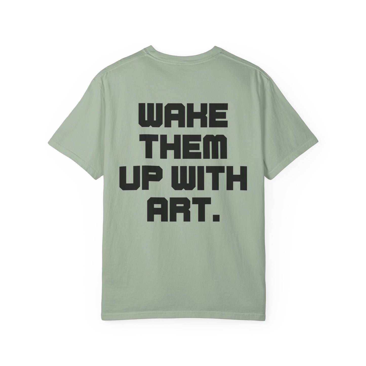 Wake Them Up With Art — Minimal Graphic Tee from OurNaturalState