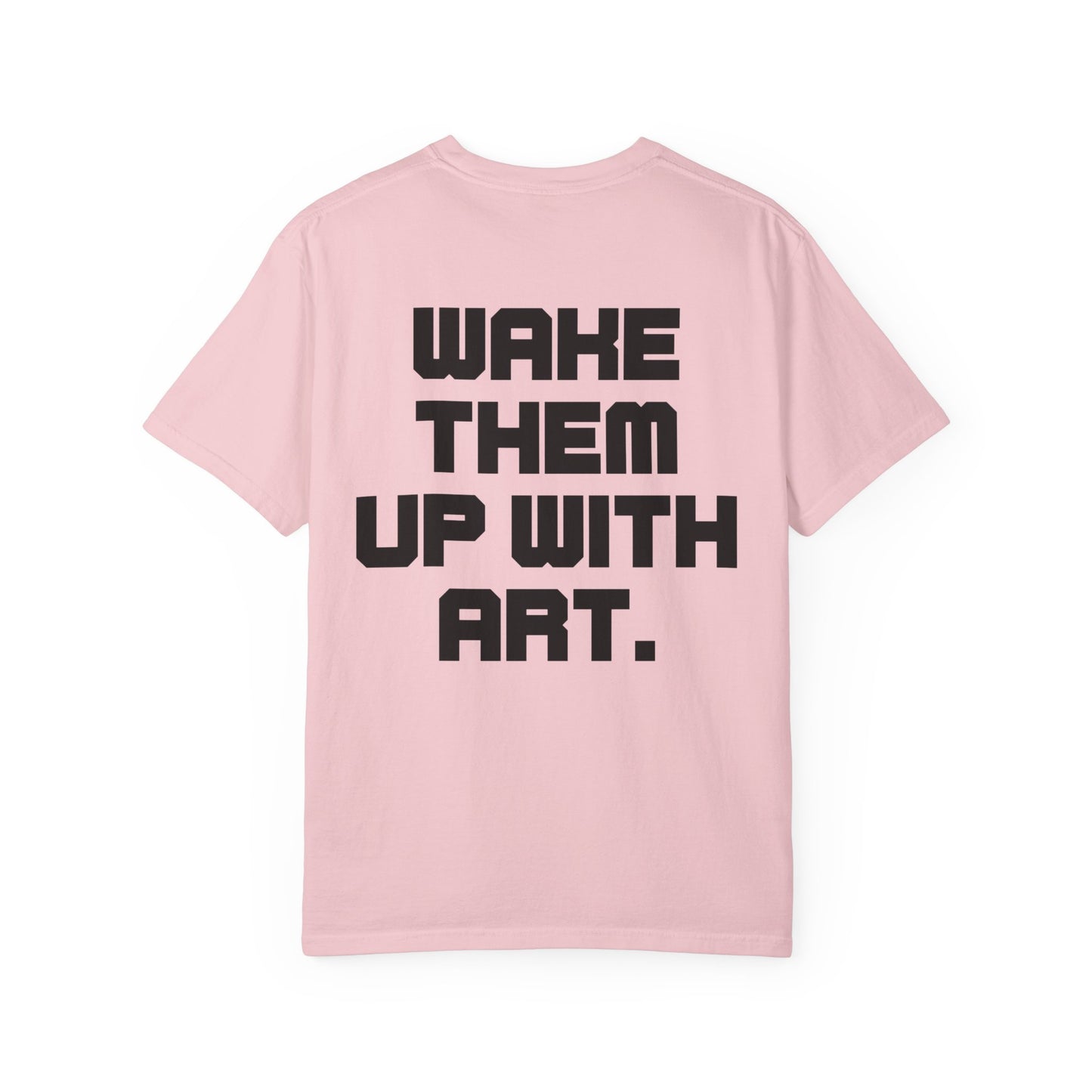 Wake Them Up With Art — Minimal Graphic Tee from OurNaturalState