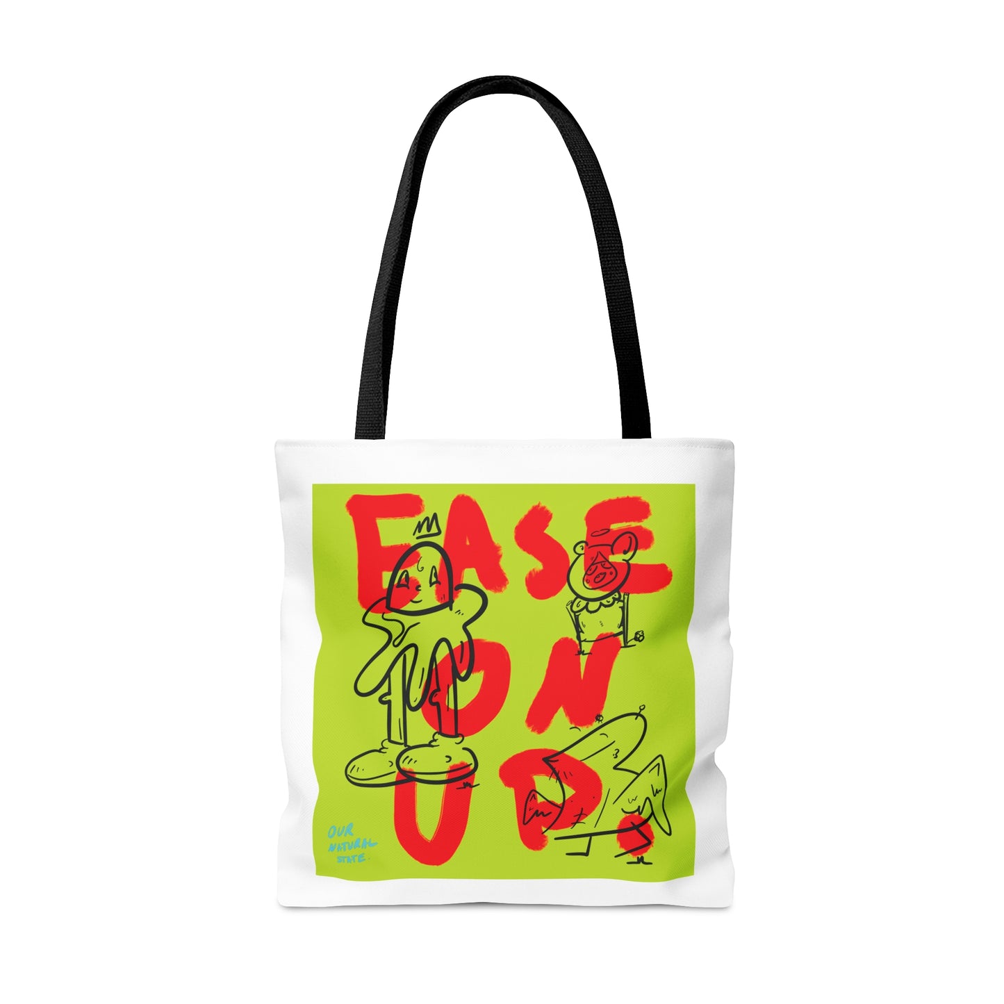 Ease on up - Tote Bag (AOP) from OurNaturalStateOfBeing