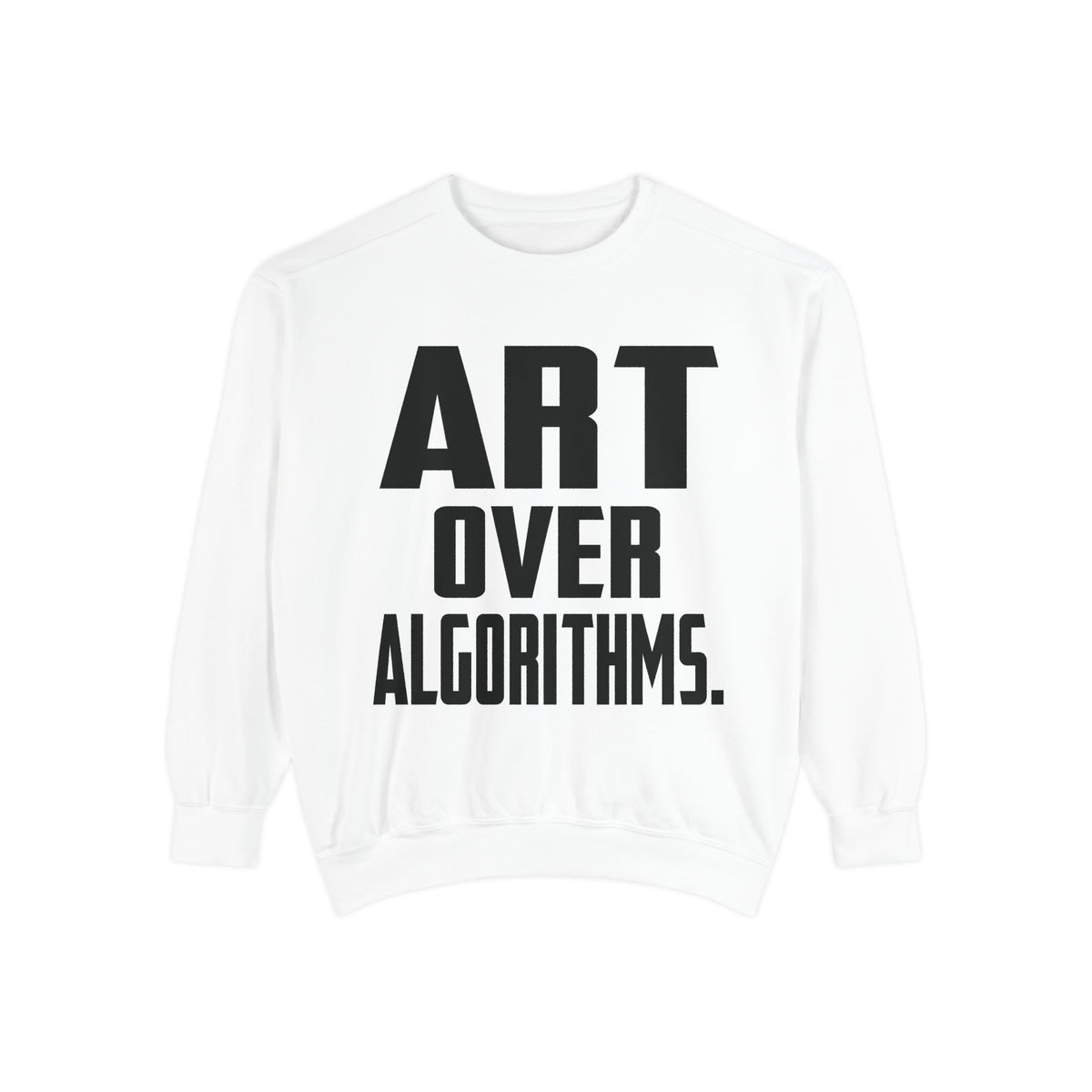 Art Over Algorithms — Graphic Statement Crewneck sweatshirt from OurNaturalState.
