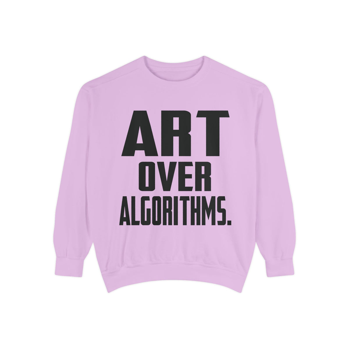 Art Over Algorithms — Graphic Statement Crewneck sweatshirt from OurNaturalState.