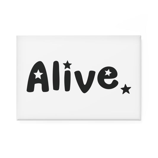 Alive. - Button Magnets, Fridge Decor, Gift for Kids, Art Playroom Decor, Games Room Essentials from OurNaturalState.