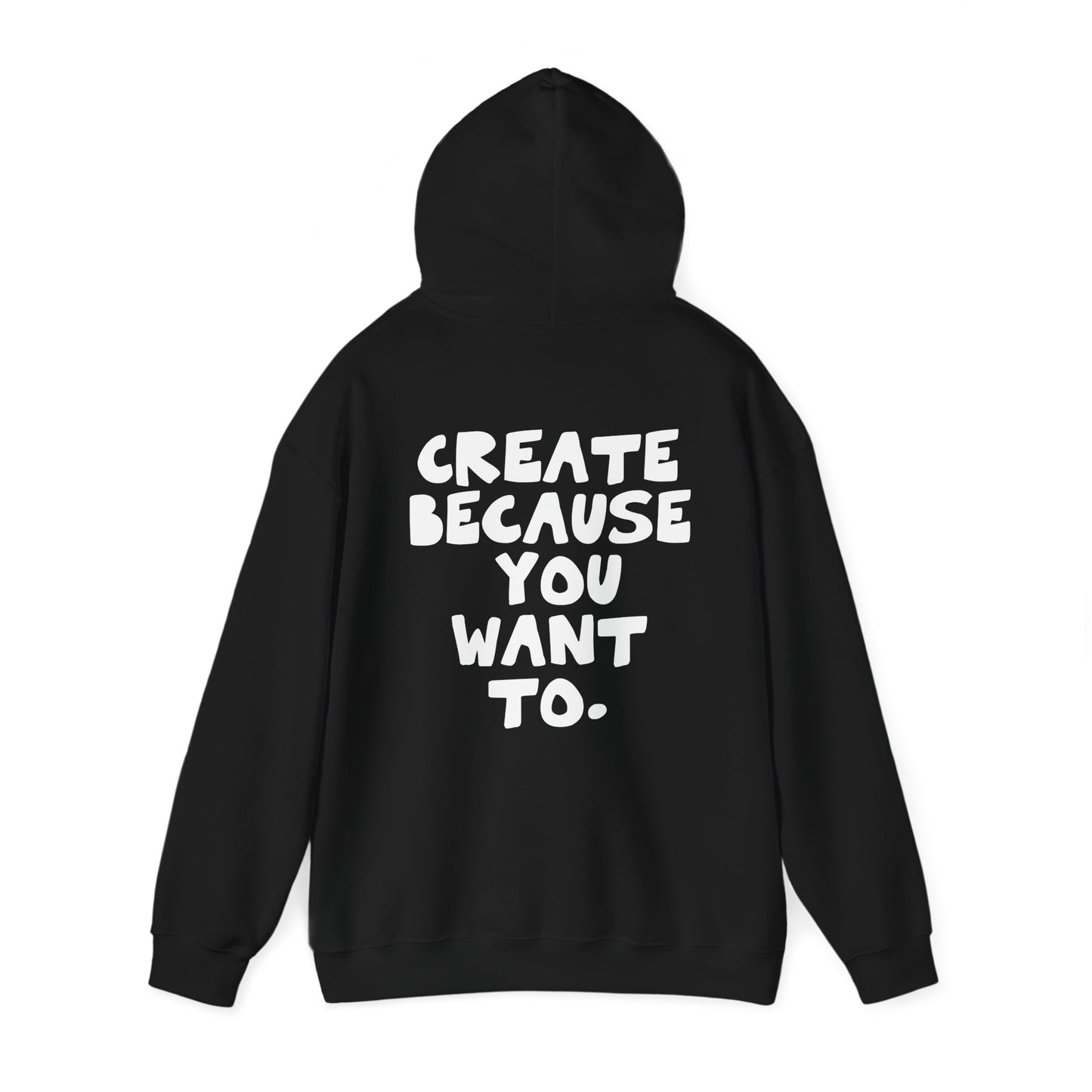 Create because you want to., Minimal Streetwear Hoodie from OurNaturalState