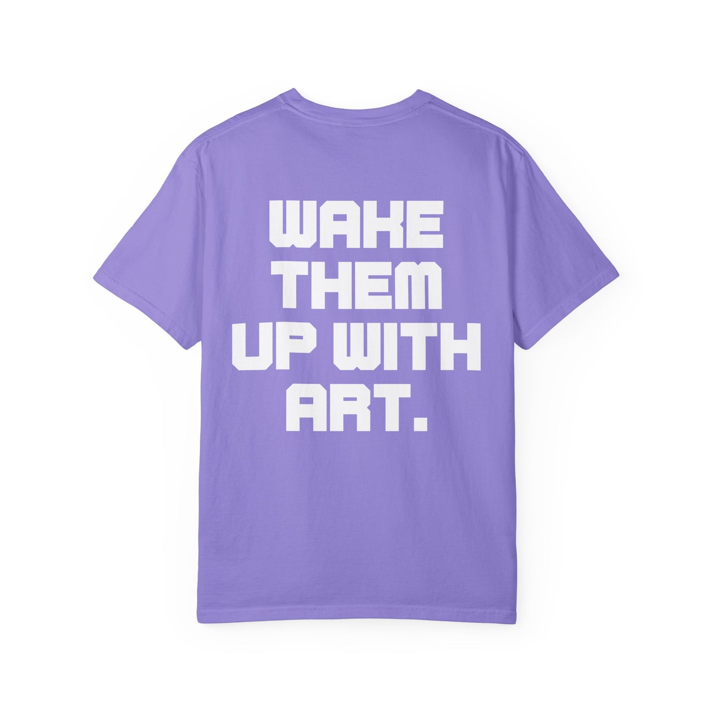 Wake Them Up With Art — Minimal Graphic Tee from OurNaturalState