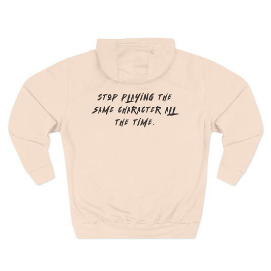 Stop playing the same character all the time. - Unisex Heavy Blend™ Sweatshirt from OurNaturalState.