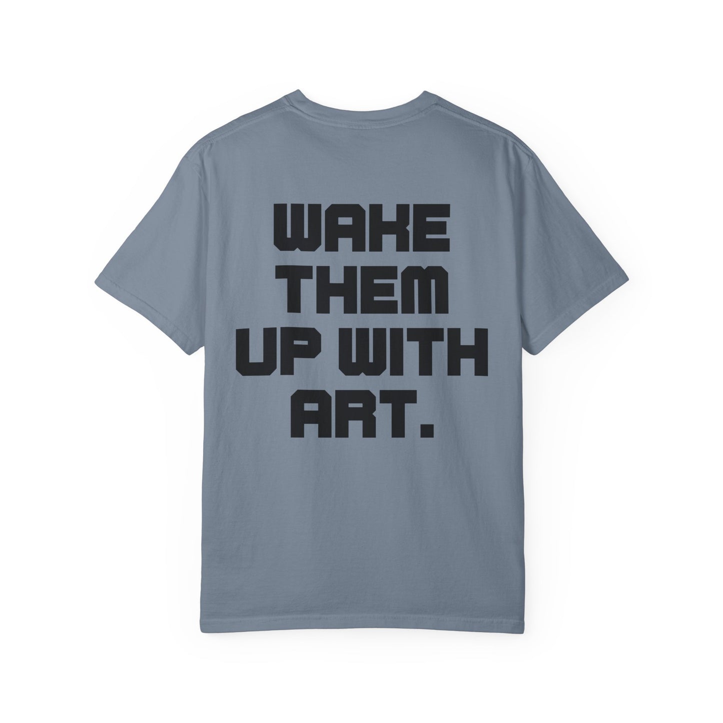 Wake Them Up With Art — Minimal Graphic Tee from OurNaturalState