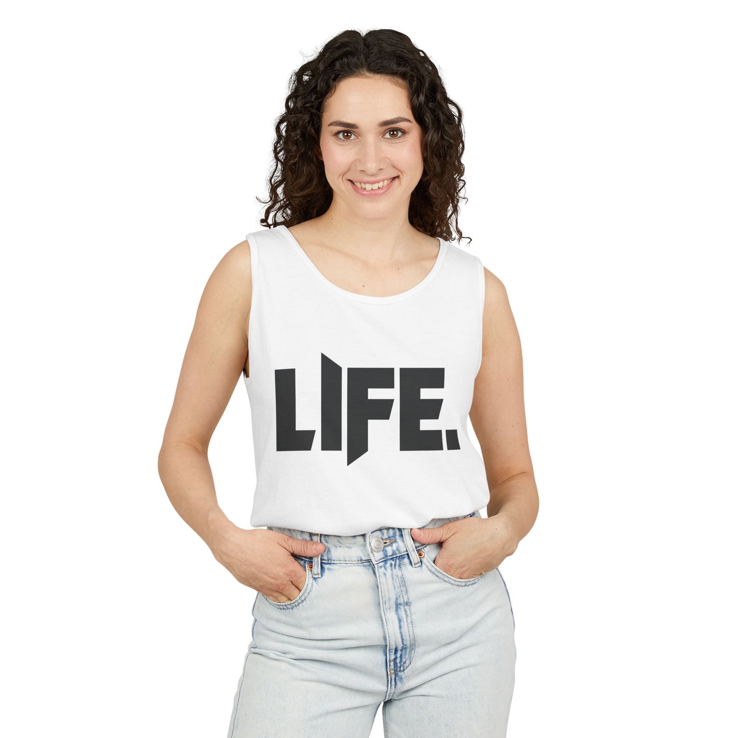 LIFE. (His and Hers) - Unisex Garment-Dyed Tank Top from OurNaturalState.